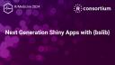 Next Generation Shiny Apps with {bslib}